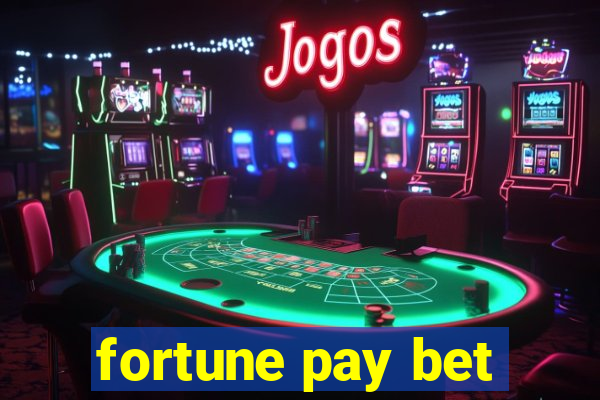 fortune pay bet